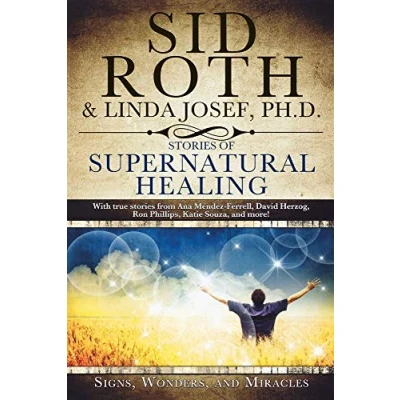 Abbildung von Stories of Supernatural Healing: Signs, Wonders and Miracles