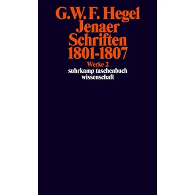 Abbildung von Werke in 20 Bänden mit Registerband: 2: Jenaer Schriften 18011807 (suhrkamp taschenbuch wissenschaft)