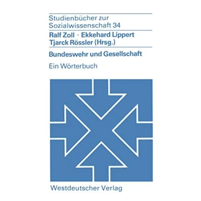Abbildung von Bundeswehr und Gesellschaft: Ein Worterbuch (Studienbucher zur Sozialwissenschaft) (German Edition): Wörterbuch (Studienbücher