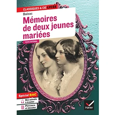Abbildung von Mémoires de deux jeunes mariées (oeuvre au programme Bac 2025, 1re techno): suivi du parcours « Raison et sentiments »