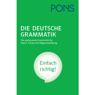 Abbildung von PONS Die deutsche Grammatik: umfassende Grammatik für Beruf, Schule und Allgemeinbildung