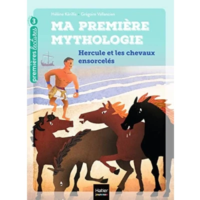 Abbildung von Ma première mythologie Hercule et les chevaux ensorcelés CP/CE1 6/7 ans