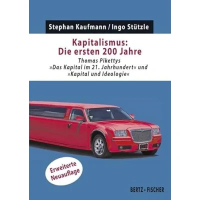 Abbildung von Kapitalismus: Die ersten 200 Jahre: Thomas Pikettys &quot;Das Kapital im 21. Jahrhundert&quot; und &quot;Kapital Ideologie&quot; (Kapital &amp; Krise)