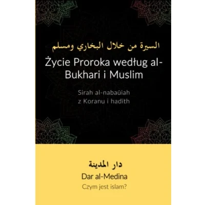 Abbildung von Życie Proroka według al Bukhari i Muslim: Sirah nabaūiah z Koranu hadith