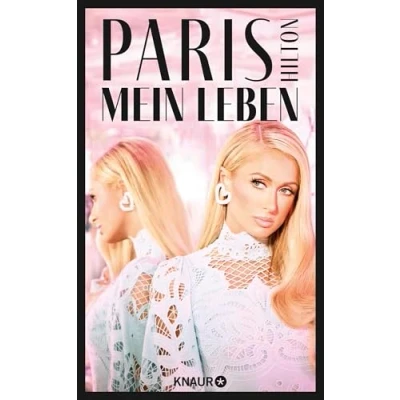 Abbildung von Paris: Mein Leben Die Autobiografie Ikone der 2000er packt aus