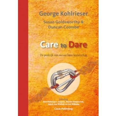 Abbildung von Care to dare: de praktijk van secure base leiderschap