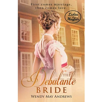 Abbildung von The Debutante Bride: A Sweet Regency Romance (Ladies of Mayfair, Band 2)