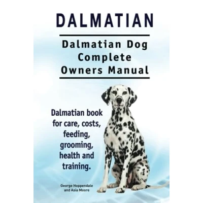 Abbildung von Dalmatian. Dalmatian Dog Complete Owners Manual. book for care, costs, feeding, grooming, health and training.
