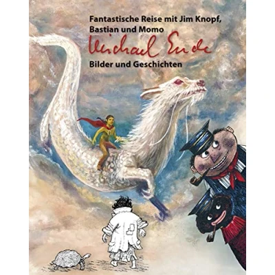 Abbildung von Michael Ende: Bilder und Geschichten: Fantastische Reise mit Jim Knopf, Bastian Momo