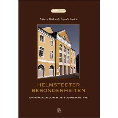 Abbildung von Helmstedter Besonderheiten: Interessantes und Kurioses aus der alten Universitätsstadt