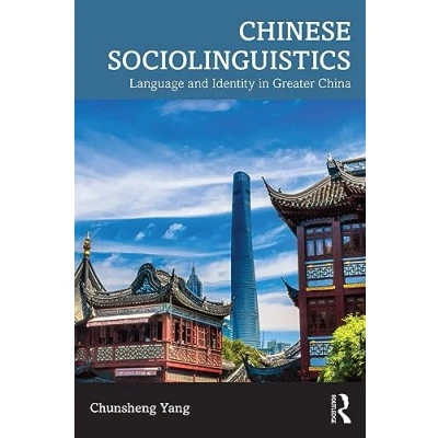 Abbildung von Chinese Sociolinguistics: Language and Identity in Greater China