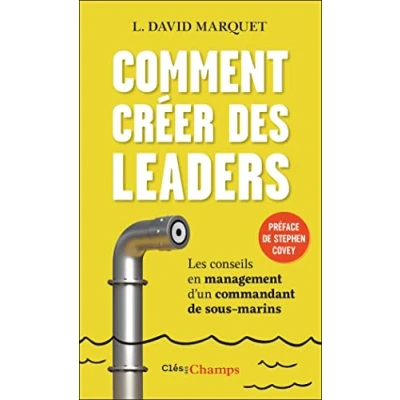 Abbildung von Comment créer des leaders: Les conseils en management d&#039;un commandant de sous marins