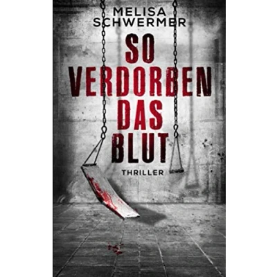 Abbildung von So verdorben das Blut: Thriller (Fabian Prior, Band 6)