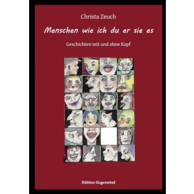 Abbildung von Menschen wie ich du er sie es: Geschichten mit und ohne Kopf