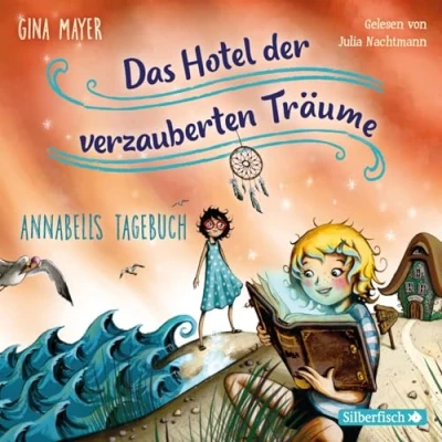 Abbildung von Annabells Tagebuch (Das Hotel der verzauberten Träume 2): 2 CDs