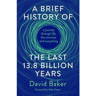 Abbildung von a Brief History of the Last 13.8 Billion Years: journey through life, universe, and everything