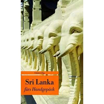 Abbildung von Sri Lanka fürs Handgepäck: Geschichten und Berichte Ein Kulturkompass: Kulturkompass. Herausgegeben von Alice ... Grünfelder. Bücher Handgepäck
