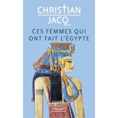 Abbildung von Ces femmes qui ont fait l&#039;Egypte: D&#039;Isis à Cléopâtre