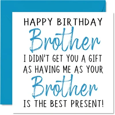 Abbildung von Lustige Geburtstagskarten für Bruder Happy Birthday Brother No Gift Geburtstagskarte von Geschwister Bro unhöfliche Banter Geburtstagsgeschenke 145 mm x Witz Humor Grußkarten Ihn