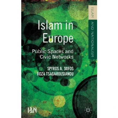 Abbildung von Islam in Europe: Public Spaces and Civic Networks (Islam Nationalism)
