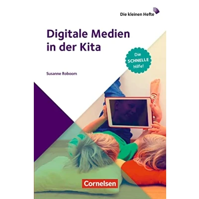 Abbildung von Digitale Medien in der Kita: Die schnelle Hilfe! (Die kleinen Hefte)