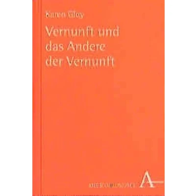 Abbildung von Vernunft und das Andere der (Alber Reihe Philosophie)