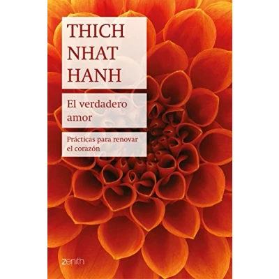 Abbildung von el verdadero amor: Prácticas para renovar corazón (Biblioteca Thich Nhat Hanh)