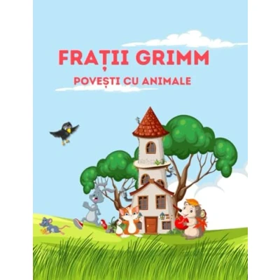 Abbildung von Frații Grimm Povești cu animale: Carti in limba romana pentru copii, povesti copii de Grimm,