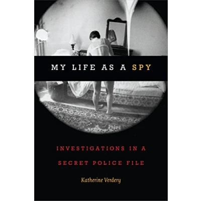Abbildung von My Life as a Spy: Investigations in Secret Police File