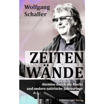 Abbildung von Zeitenwände: Atemlos durch die Macht und andere satirische Jahresringe