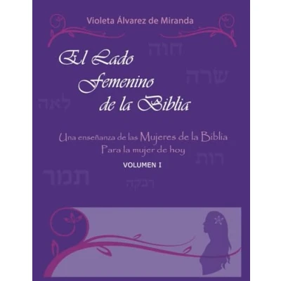 Abbildung von El Lado Femenino de la Biblia: Una enseñanza las mujeres Biblia para mujer hoy: enseanza hoy