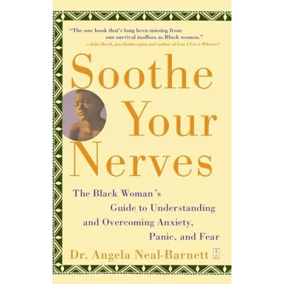 Abbildung von Soothe Your Nerves: The Black Woman&#039;s Guide to Understanding and Overcoming Anxiety, Panic, Fearz: Fears