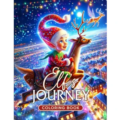 Abbildung von Elf&#039;s Journey Coloring Book: Embark on a Magical Adventure with 50 Enchanting Grayscale Illustrations, Unveiling the World of Mischievous Elves