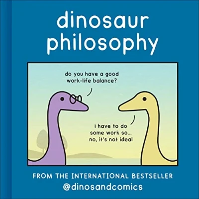 Abbildung von Dinosaur Philosophy: THE NEW BOOK FROM INTERNATIONAL BESTSELLER DINOSANDCOMICS