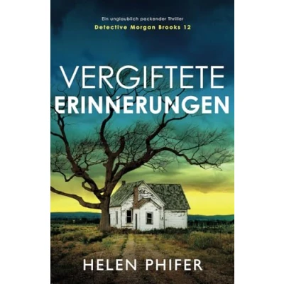 Abbildung von Vergiftete Erinnerungen: Ein unglaublich packender Thriller (Detective Morgan Brookes, Band 12)