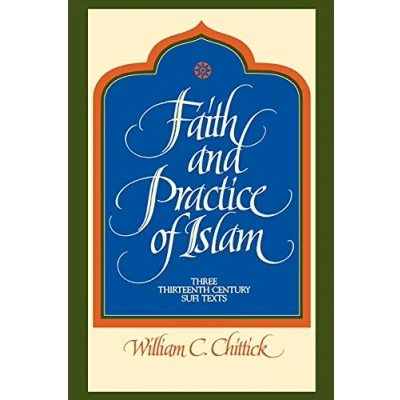 Abbildung von Faith and Practice of Islam: Three Thirteenth Century Sufi Texts (Suny Series in Islam)