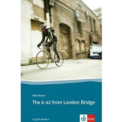 Abbildung von The 6:42 from London Bridge: Englische Lektüre für das 3. Lernjahr. Mit Annotationen (Klett English Readers)