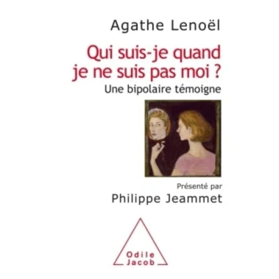 Abbildung von Qui suis je quand ne pas moi?: Une bipolaire témoigne