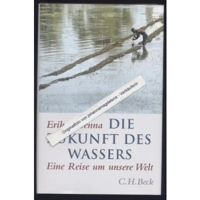 Abbildung von Die Zukunft des Wassers: Eine Reise um unsere Welt