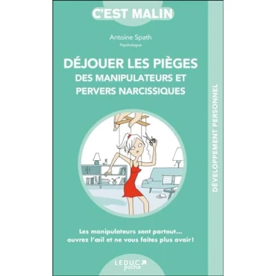 Abbildung von Déjouer Les pièges des manipulateurs et pervers narcissiques, c&#039;est malin: sont partout...ouvrez l&#039;oeil ne vous faites plus avoir!