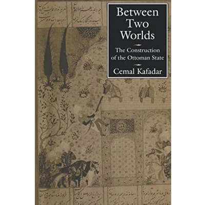 Abbildung von Between Two Worlds: the Construction of Ottoman State