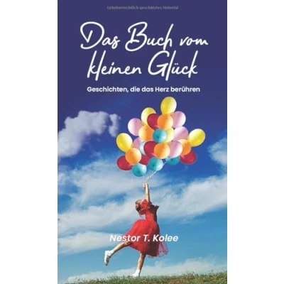 Abbildung von das Buch vom kleinen Glück: Geschichten, die Herz berühren