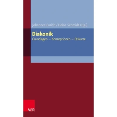 Abbildung von Diakonik: Grundlagen Konzeptionen Diskurse (ELEMENTAR. Arbeitsfelder im Pfarramt)