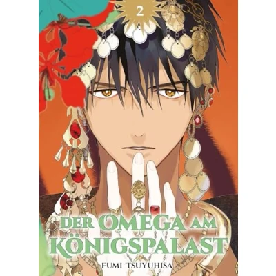 Abbildung von Der Omega am Königspalast 02: Ein Prinz kämpft um Freiheit und Liebe in einer politischen Ehe