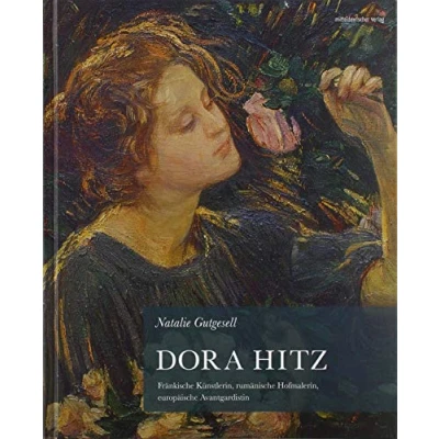 Abbildung von Dora Hitz: Fränkische Künstlerin, rumänische Hofmalerin, europäische Avantgardistin