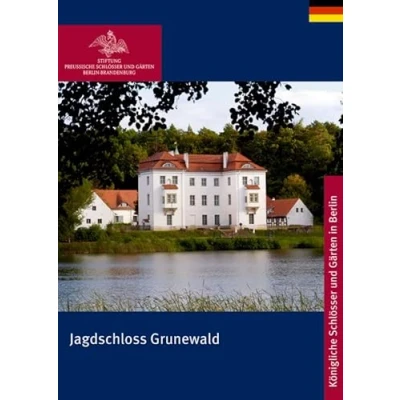 Abbildung von Jagdschloss Grunewald (Königliche Schlösser in Berlin, Potsdam und Brandenburg)