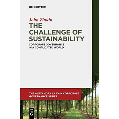 Abbildung von The Challenge of Sustainability: Corporate Governance in a Complicated World (The Alexandra Lajoux Series)