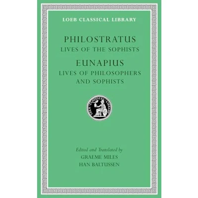 Abbildung von Lives of the Sophists / Philosophers and (Loeb Classical Library, 134, Band 4)