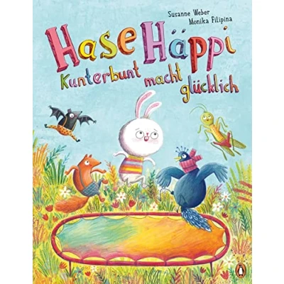 Abbildung von Hase Häppi Kunterbunt macht glücklich: Ein Bilderbuch über ab 3 Jahren