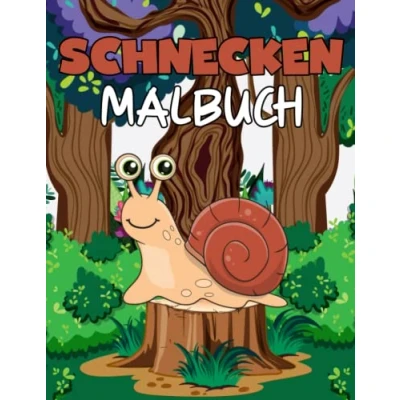 Abbildung von Schnecken Malbuch für Kinder ab 4 Jahren: Schnecke Malvorlagen Jungen, Mädchen und Liebhaber mit 30 fröhlichen Illustrationen zum Ausmalen